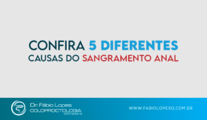 Confira 5 diferentes causas do sangramento anal