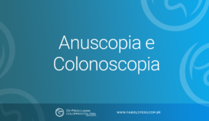 Você sabe qual a diferença entre anuscopia e colonoscopia?